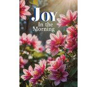 Joy In The Morning: Journal