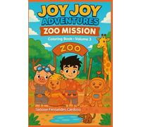 Joy Joy Adventure Coloring Book: Volume 3 Zoo Mission (Joy Joy Adventures Coloring Book)