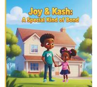 Joy & Kash: A Special Kind of Bond: A Heartwarming Story About Love That Speaks Without Words (The 'Joy & Kash' Series)