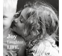 Joy, Laughter, Life.: Capturing the splendor of life through the eyes of children