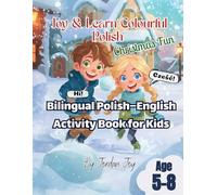 Joy & Learn Colourful Polish Christmas Fun: Bilingual Polish-English Activity Book for Kids