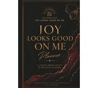 Joy Looks Good On Me: A Productivity & Wellness Planner