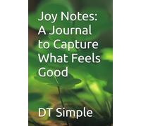 Joy Notes: A Journal to Capture What Feels Good