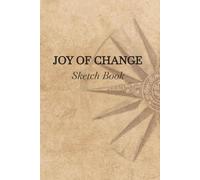 Joy of Change Sketch Book - Vintage Antique Map Cover | 100 Blank Pages for Drawing, Sketching, Doodling & Creative Art Journal