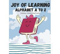 Joy of Learning: Alphabet A to Z: Coloring and Handwriting Practice