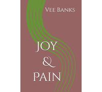 Joy & Pain (Joy & Pain: The Pain Behind the Promise)