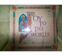 Joy to the World - The Roger Wagner Chorale Sings Christmas Carols in Original Settings by Roger Wagner and Salli Terri