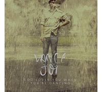 Joy, Vance - God Loves You When You're Dancing