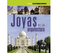 Joyas de la arquitectura: Un Viaje A Traves de los Cinco Continentes Para Conocer las Construcciones Mas Fabulosas del Planeta (Arquitectum)