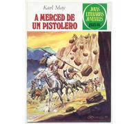 Joyas Literarias Juveniles numero 180: a merced de un pistolero