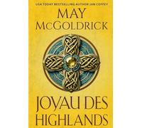 Joyau des Highlands: Passion interdite et rébellion au coeur de l'Écosse en feu...: 2 (Série Royal Highlander)
