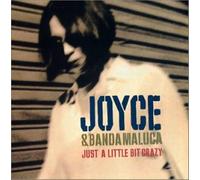 Joyce & Banda Maluca - Just A Little Bit Crazy