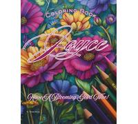 JOYCE COLORING BOOK: HAVE A BLOOMING GOOD TIME!