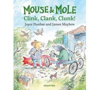 Joyce Dunbar Mouse and Mole: Clink, Clank, Clunk (Tapa dura) (Importación USA)