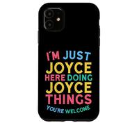 Joyce está aquí Haciendo Cosas de Joyce, Divertido Nombre de Joyce Carcasa para iPhone 11