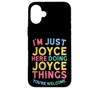 Joyce está aquí Haciendo Cosas de Joyce, Divertido Nombre de Joyce Carcasa para iPhone 16 Plus