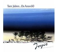 Joyce - Tom Jobim... Os Anos 60 (Japanese Reissue) (Brazil's Treasured Masterpieces 1950s - 2000s)