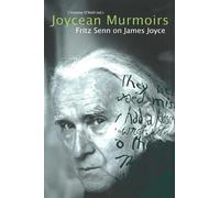 Joycean Murmoirs: Fritz Senn on James Joyce