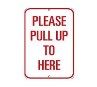 Joycenie Letrero de aluminio con texto en inglés "Please Pull Up to Here" para decoración de pared de tráfico de 30,5 x 2