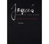 Joyce's Book of the Dark: Finnegans Wake (Revised): 1 (Mark H Ingraham Prize)