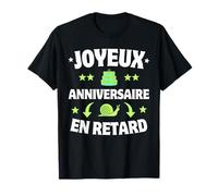 Joyeux Anniversaire En Retard Humour Escargot Trop Lent Camiseta