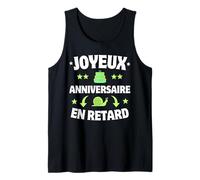 Joyeux Anniversaire En Retard Humour Escargot Trop Lent Camiseta sin Mangas