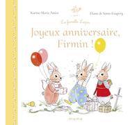 Joyeux anniversaire Firmin (La famille lapin)