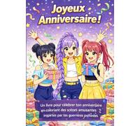 Joyeux anniversaire!: Un livre pour célébrer ton anniversaire en coloriant des scènes amusantes inspirées de tes guerrières préférées.