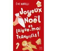 Joyeux Noël Et Laisse-moi Tranquille ! (ebook)