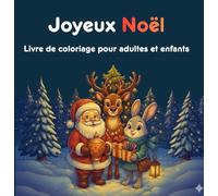 Joyeux Noël: Livre de coloriage de Noël pour adultes et enfants