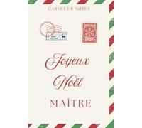 Joyeux Noël maître: Cadeau de Noël Maître | Carnet de notes | Cahier Journal de Noël | Carnet d’organisation 6x9 - 15,24 × 22,86 cm - 120 pages : ... Maître” (Collection Noël de carnets à offrir)