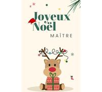 Joyeux Noël: MAÏTRE - Carnet de notes - 119 pages lignées format 13.97 X 21.59 cm - Cadeau personnalisé pour dire merci à votre maître - Cadeau original de fin d'année