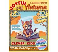 Joyful Autumn - Clever Kids, Word Search Puzzles for Ages 7-10 Years: Large Print, 100 Puzzles & Solutions