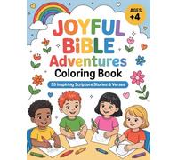 Joyful Bible Adventures Coloring Book for Kids Ages +4 | Bible verse coloring book for kids: 55 Fun Scripture Stories, Memory Verses and Christian ... Made Fun for Sunday School and Homeschool