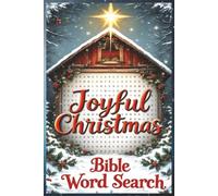 Joyful Christmas Bible Word Search: 50 Comforting Scripture Word-Find Puzzles to Celebrate the Birth of Christ and the Reason for the Season (Bible Word Search Puzzle Books for Christians)