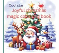 Joyful Christmas Magic Colouring Book: Big & bold Christmas scene with Santa, snowmen, Christmas tree, angel etc., ( Perfect Christmas & New year Gift for kids)