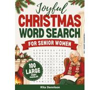 Joyful Christmas Word Search for Senior Women: 100 Large-Print Puzzles for Cozy Holiday Fun and a Relaxing Break (Large Print Word Find Books for Women)