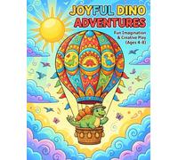 Joyful Dino Adventures Coloring Book: Fun Imagination and Creative Play for Kids Ages 4-8 (DinoVerse: The Complete Dinosaur Coloring Collection)