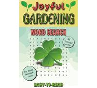 Joyful Gardening Word Search Puzzle Book: Easy-to-Read Garden-Themed Word Search Puzzles Featuring Flowers, Vegetables, Herbs, and Nature's Beauty | 55 Fun Puzzles for Relaxation, Travel, and Holidays