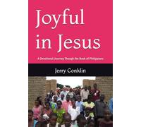 Joyful in Jesus: A Devotional Journey Though the Book of Philippians