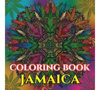 Joyful Jamaica | A Journey Through Reggae, Culture & Caribbean Spirit: An Intricate Adult Coloring Book Celebrating Jamaican Traditions, Nature & Island Rhythm (Adult Coloring Book. World Series.)