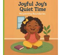 Joyful Joy's Quiet Time: Respecting boundaries