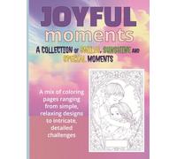 Joyful Moments: A Collection of Smiles, Sunshine and Special Moments