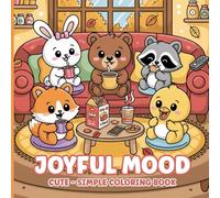 Joyful Mood: Cute - Simple Coloring Book Featuring Lovely Animal Characters Playing Sports, Studying, Having Fun For Kids, Teens, Adults