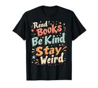 Joyful Reader Cita Leer Libros Be Kind Stay Weird Camiseta