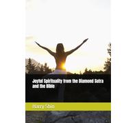 Joyful Spirituality from the Diamond Sutra and the Bible