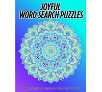 Joyful Word Search Puzzles: Joyful Word Search Puzzles for Beginners to Intermediate - Fun & Relaxing Puzzles for All Ages