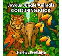 Joyous Jungle Animals Colouring Book: A Fun-Filled Jungle Adventure to Colour