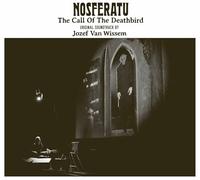 Jozef Van Wissem - Nosferatu, The Call Of The Deathbird