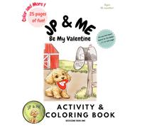 JP and Me: Be My Valentine Activity and Coloring Book (JP and Me: Activity and Coloring Books)
